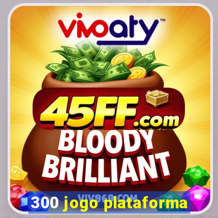 300 jogo plataforma